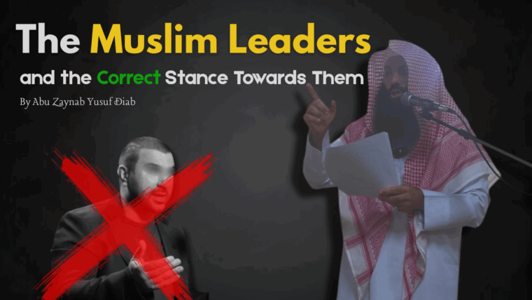 The Muslim Leaders and The Correct Stance Toward Them by Abu Zaynab Yusuf Diab